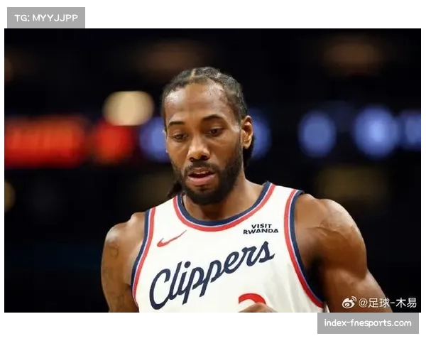 伦纳德37分8篮板4助攻 快船核心带伤作战空砍